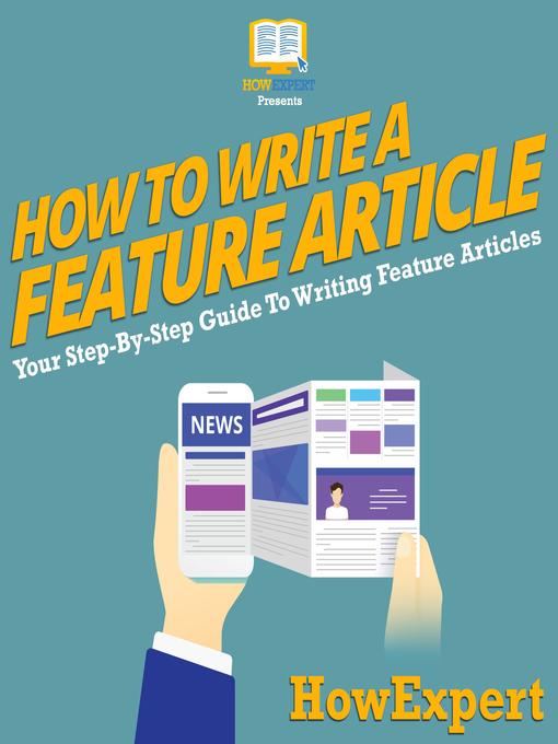 Title details for How to Write a Feature Article by HowExpert - Available